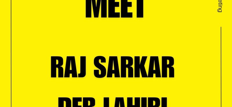 MEET Raj Sarkar & Deb Lahiri